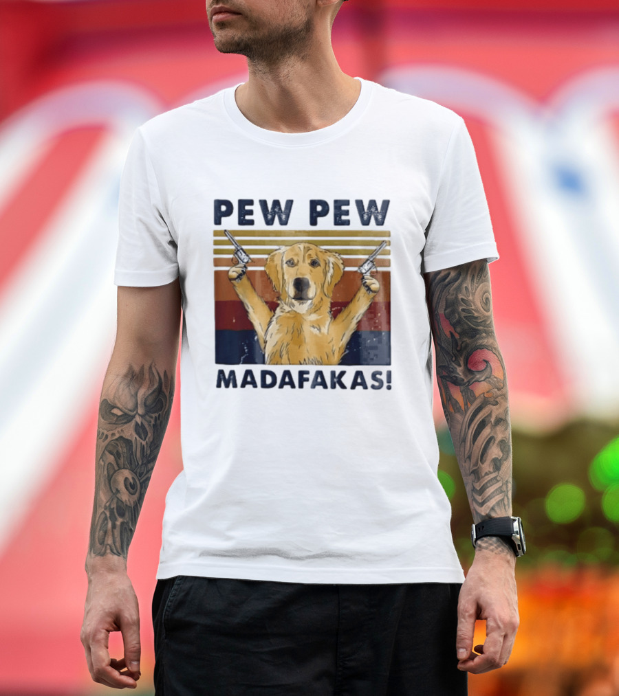 Pew Pew Madafakas Golden Retriever Dog With Revolvers T-Shirt