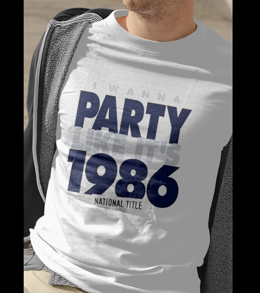 I Wanna Party Like It's 1986 National Title Or Bust T-Shirt