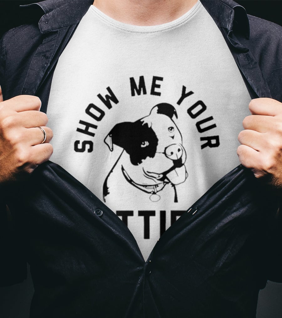Show Me Your Pitties Pit Bull Dog Lover T-Shirt