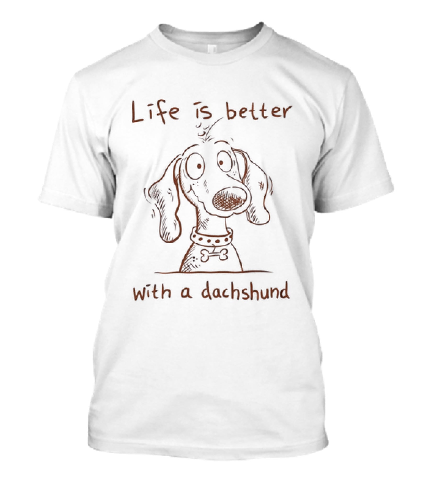 Life Is Better With A Dachshund Dog Lover T-Shirt