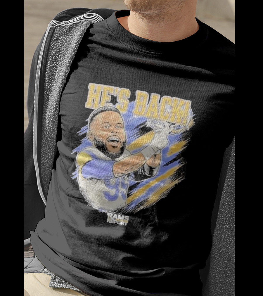 HE'S BACK Aaron Donald Rams Report Los Angeles Rams T-Shirt