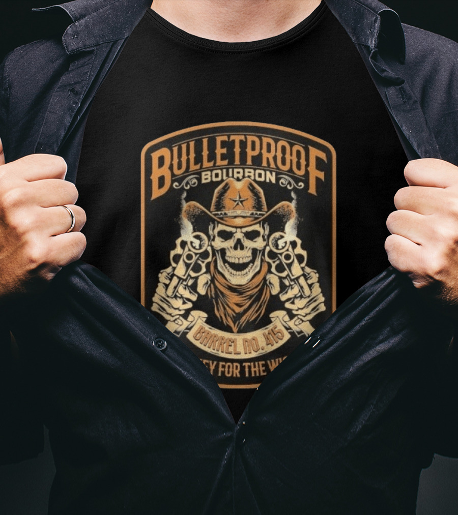 Bulletproof Bourbon Barrel No 415 Whiskey For The Wicked Skeleton Cowboy With Pistols T-Shirt