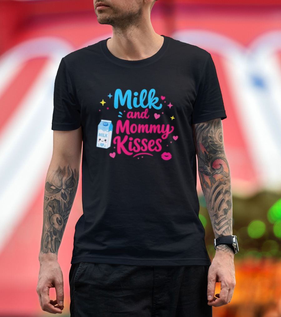 Milk And Mommy Kisses Baby Nursing Motherhood Comfort T-Shirt
