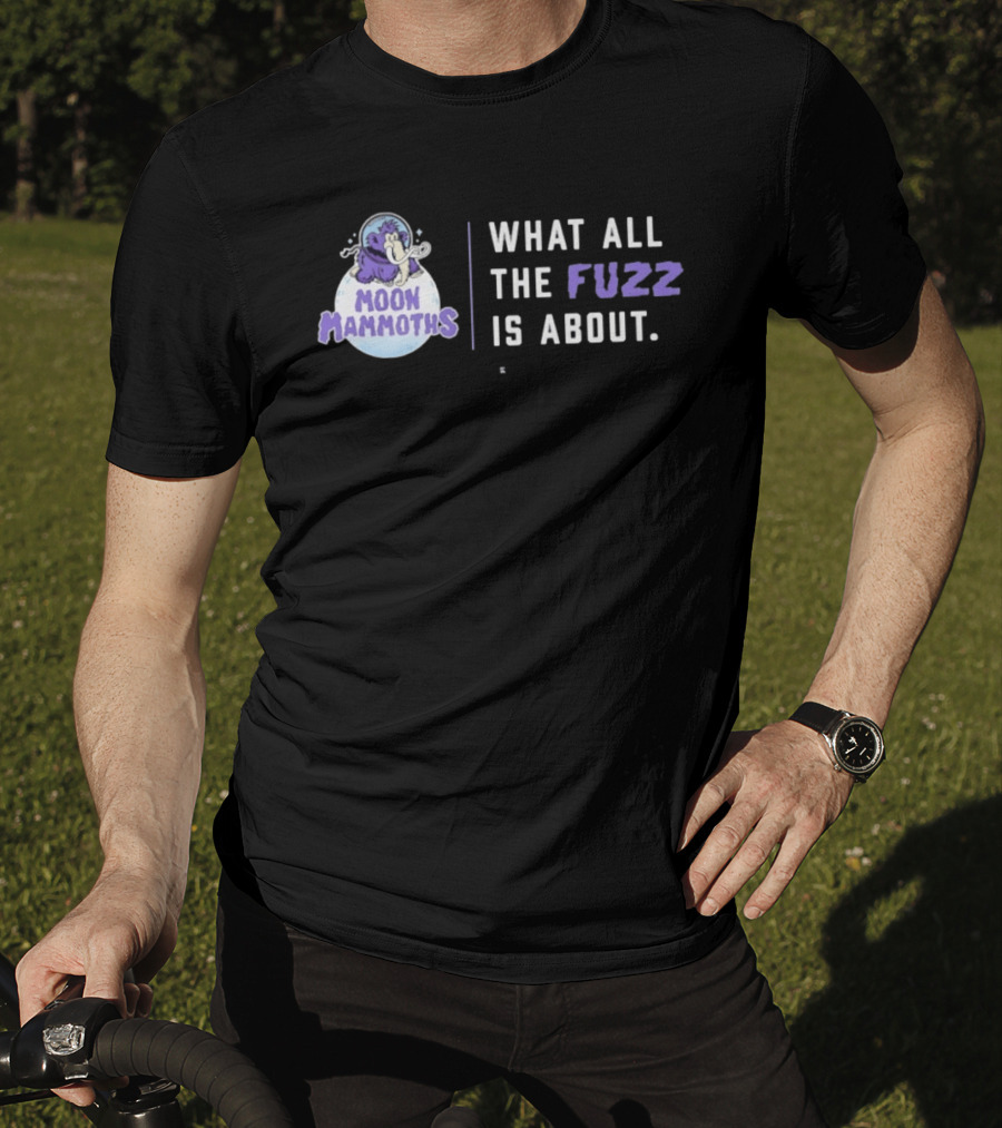 Moon Mammoths What All The Fuzz Is About Fuzzy Mammoth On Moon T-Shirt
