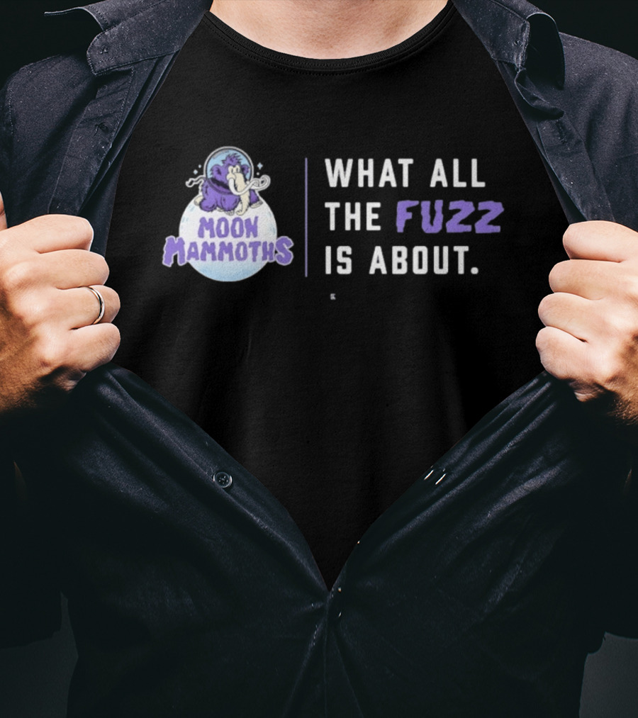Moon Mammoths What All The Fuzz Is About Fuzzy Mammoth On Moon T-Shirt