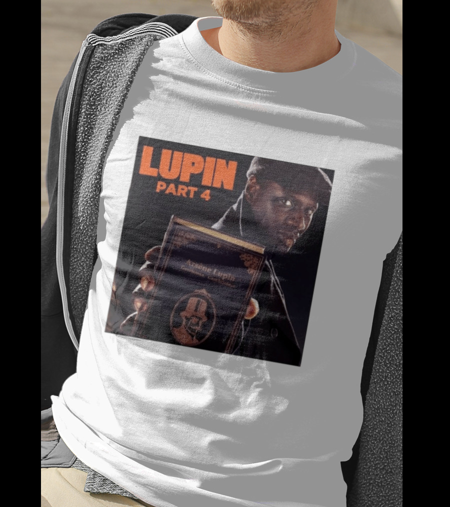 Lupin Part 4 Arsène Lupin Netflix Series Return Gentleman Cambrioleur T-Shirt