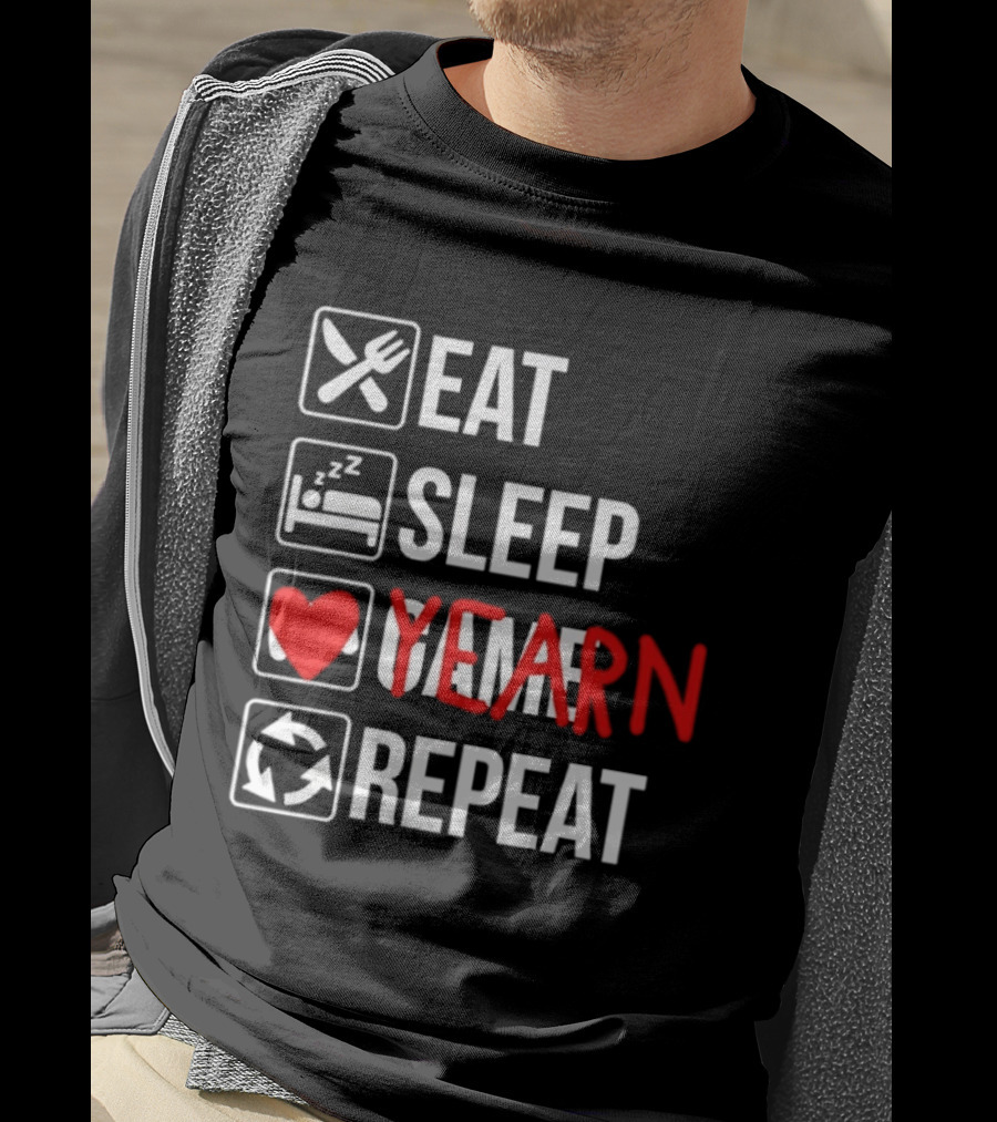Eat Sleep Yearn Repeat Gaming Gamer Video Games T-Shirt