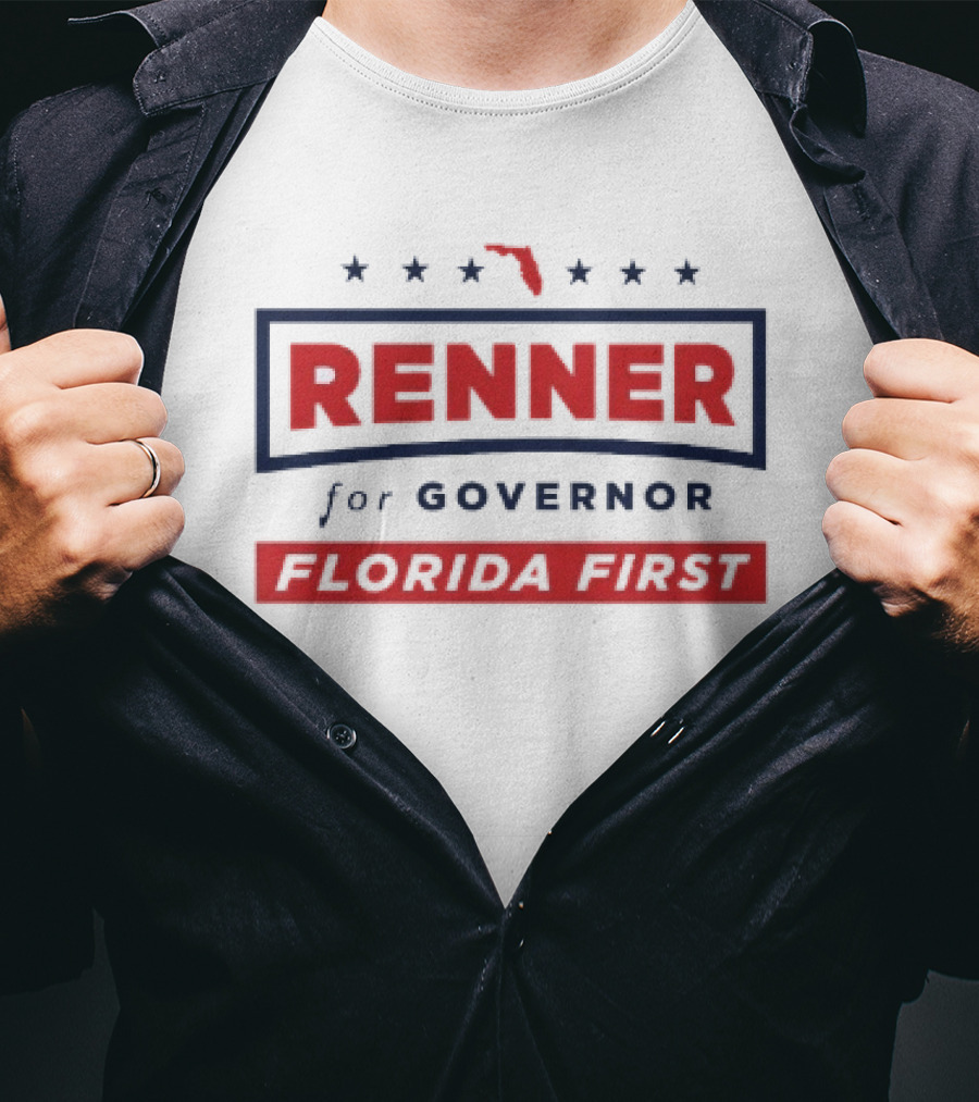 Renner For Governor Florida First 2026 Campaign T-Shirt