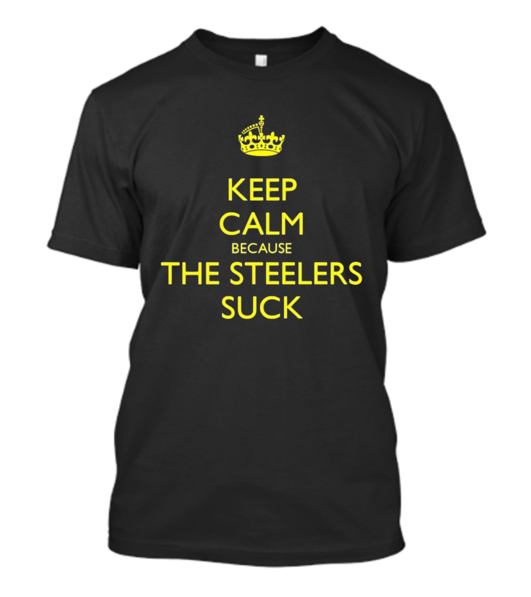 Keep Calm Because The Steelers Suck T-Shirt