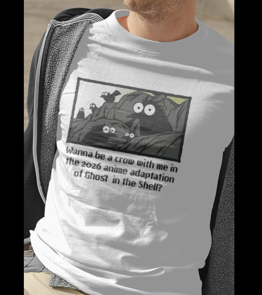 Wanna Be A Crow With Me In The 2026 Anime Adaptation Of Ghost In The Shell T-Shirt
