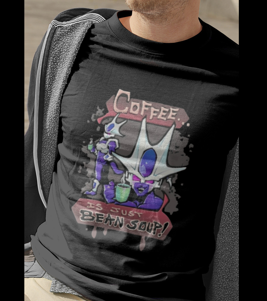 Dragon Ball Cooler Coffee Is Just Bean Soup T-Shirt