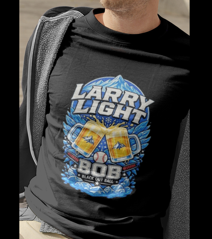 Larry Light BOB Black Out Ball Baseball Beer S Snowy Mountains T-Shirt