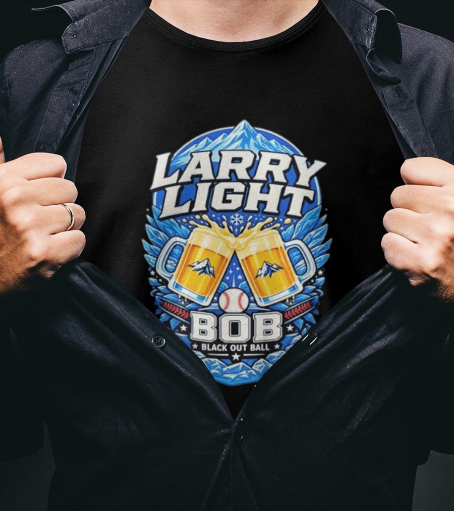 Larry Light BOB Black Out Ball Baseball Beer S Snowy Mountains T-Shirt