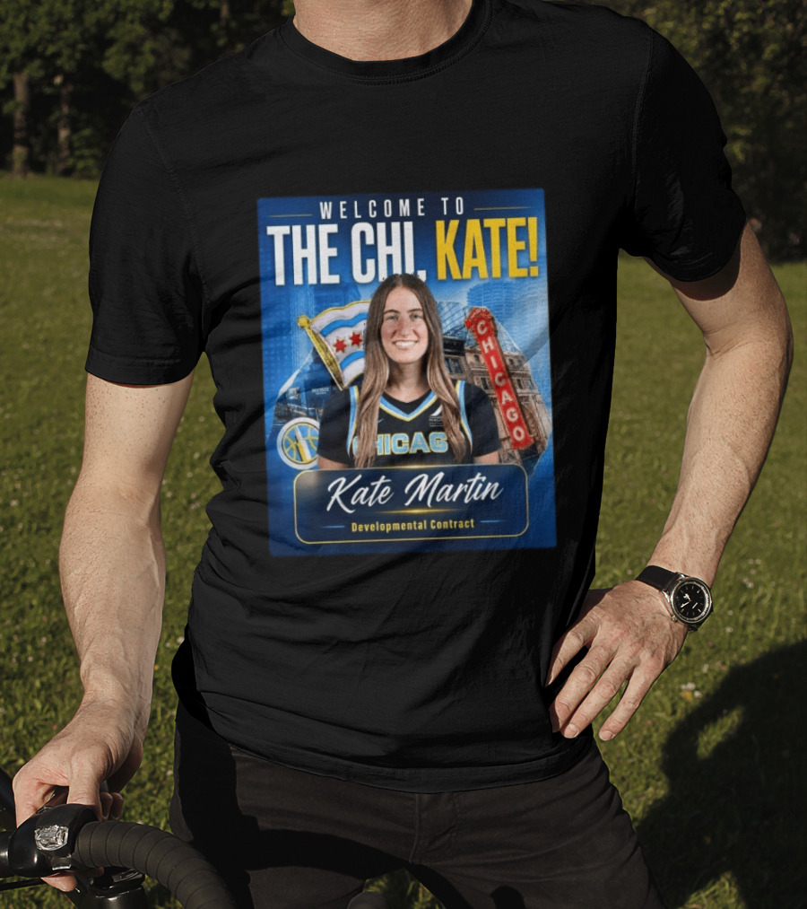 Welcome To Chicago Kate Martin Developmental Contract For The Sky With Chicago Flag And Landmark T-Shirt