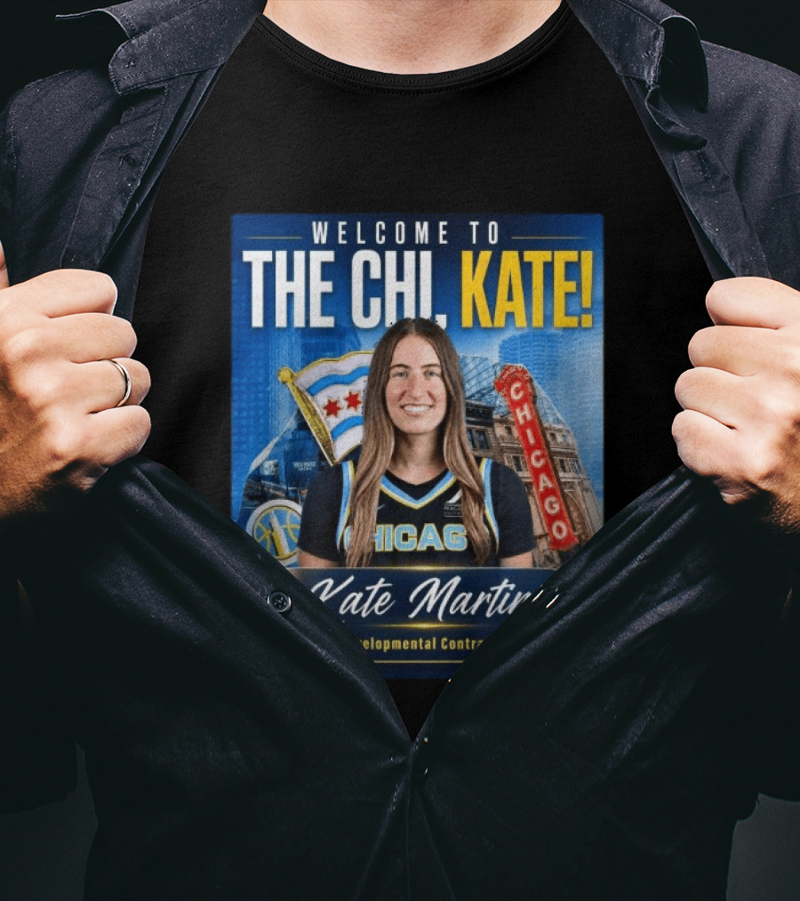 Welcome To Chicago Kate Martin Developmental Contract For The Sky With Chicago Flag And Landmark T-Shirt