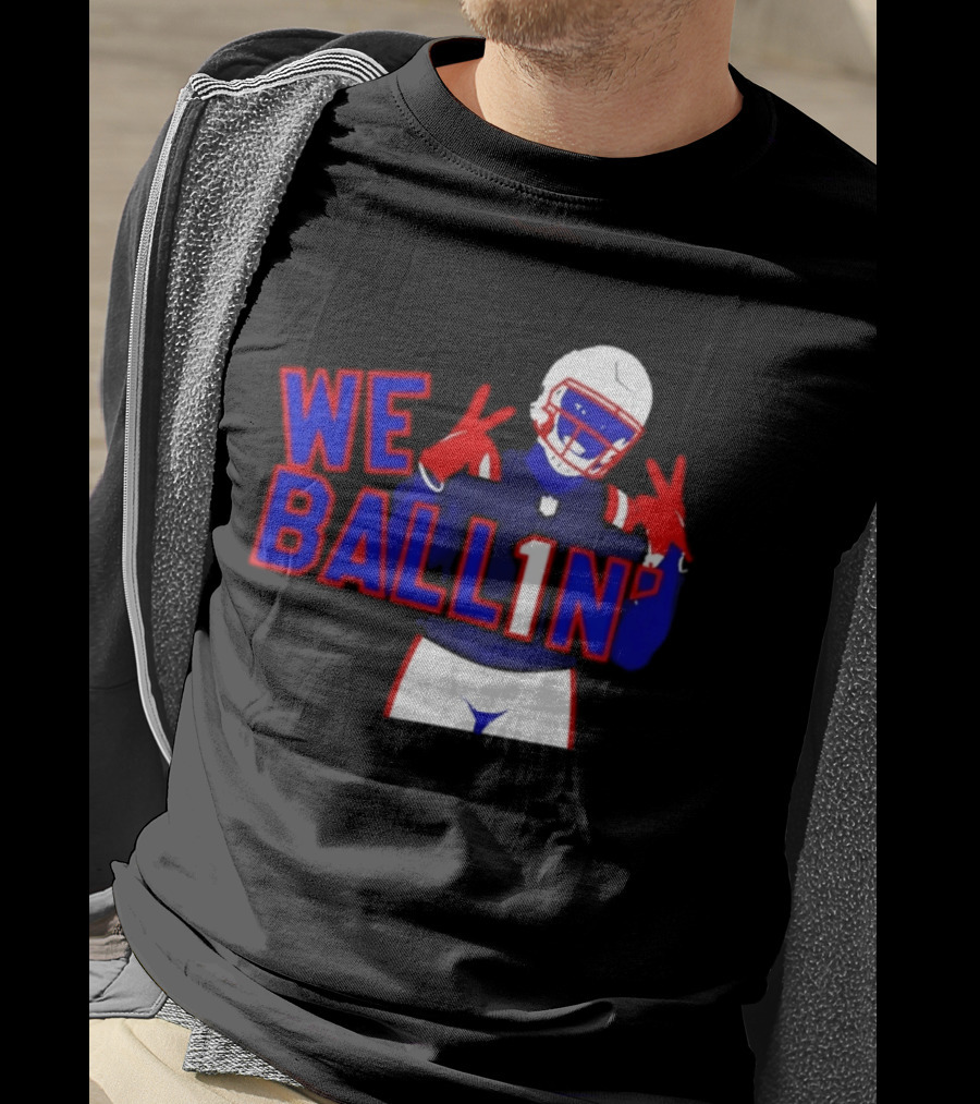 New England Patriots We Ballin Number 1 Football T-Shirt
