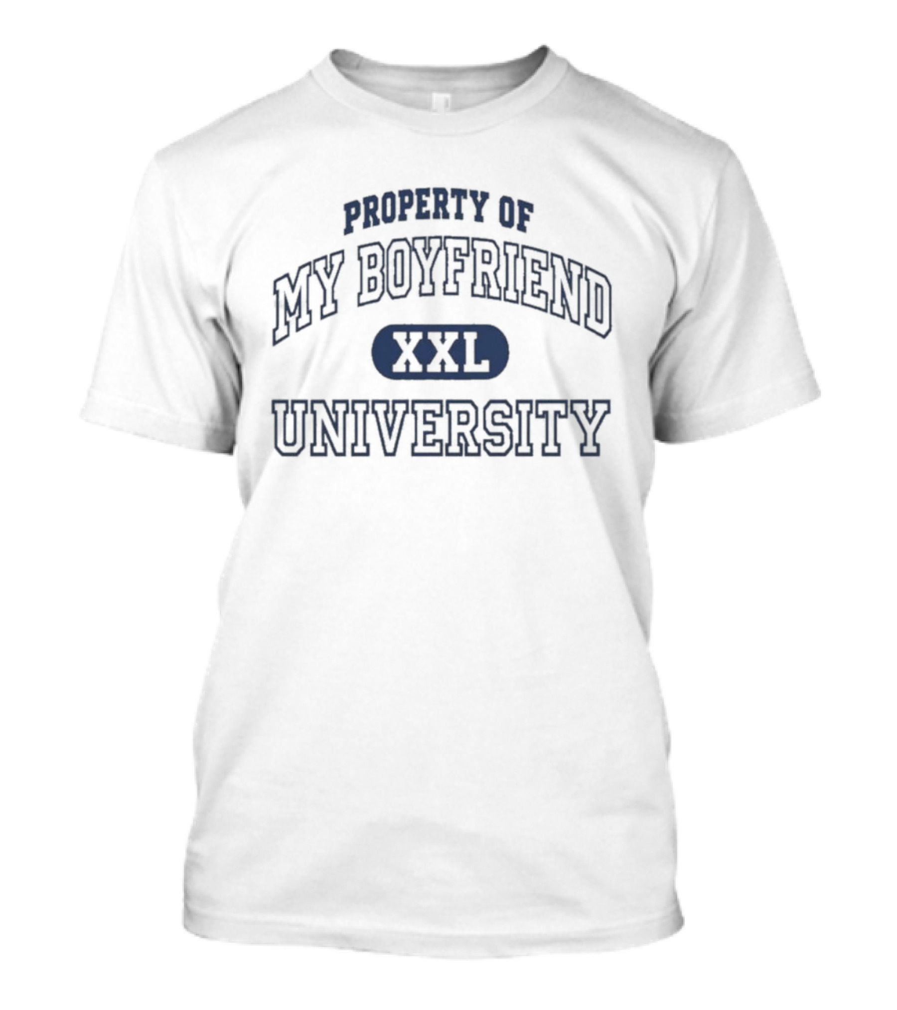 Property Of My Boyfriend University XXL College T-Shirt