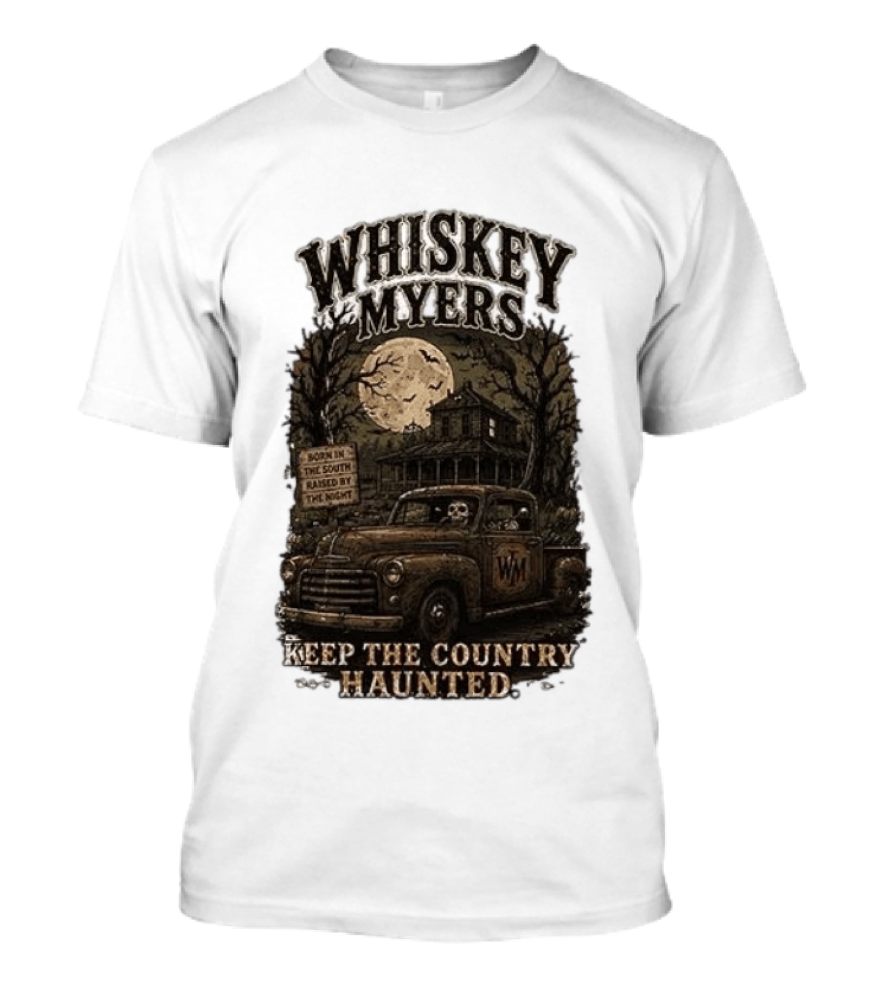 Whiskey Myers Keep The Country Haunted Born In The South Raised By The Night Haunted House And Skeleton Truck T-Shirt