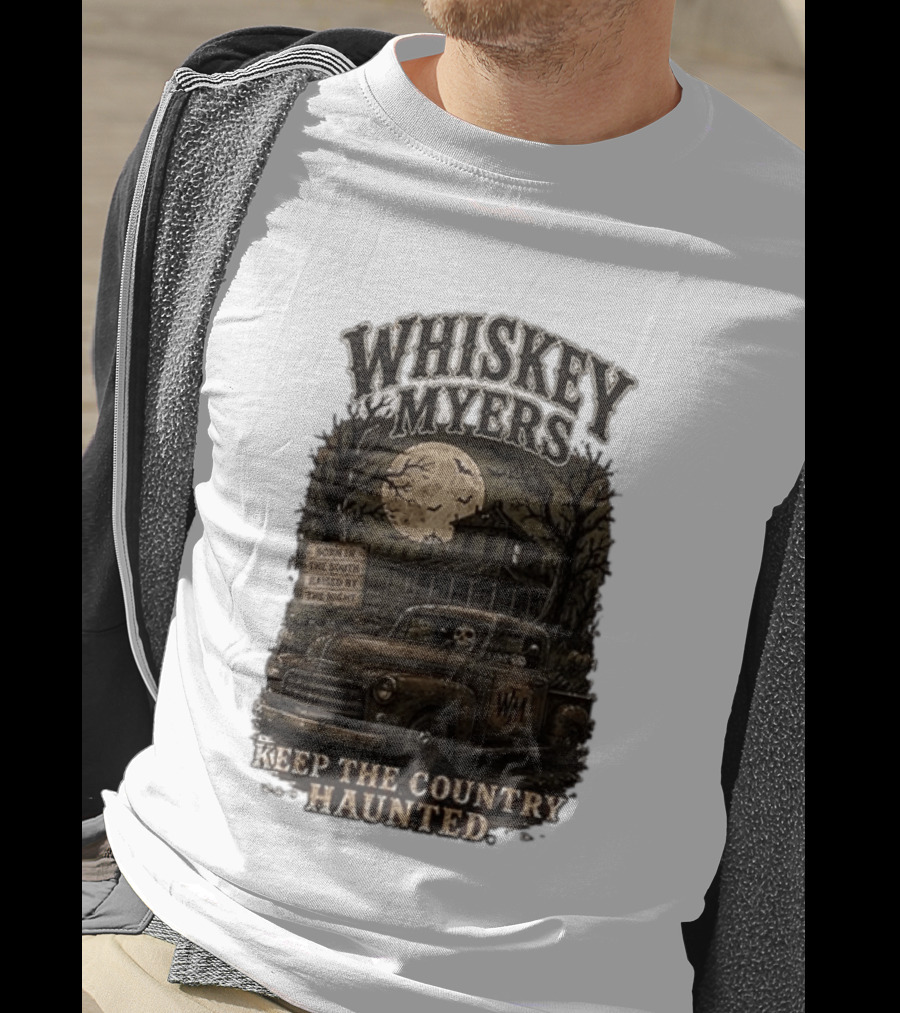 Whiskey Myers Keep The Country Haunted Born In The South Raised By The Night Haunted House And Skeleton Truck T-Shirt