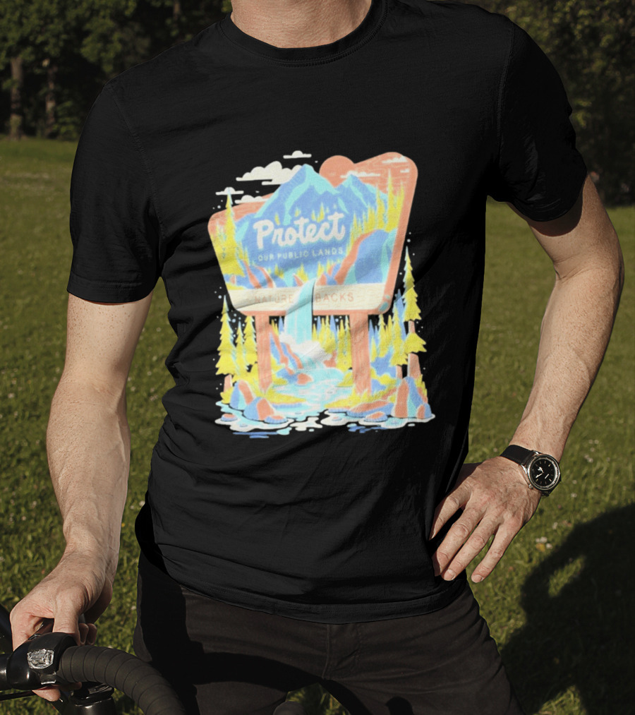 Protect Our Public Lands Nature Backs Mountain Waterfall Forest Scene T-Shirt