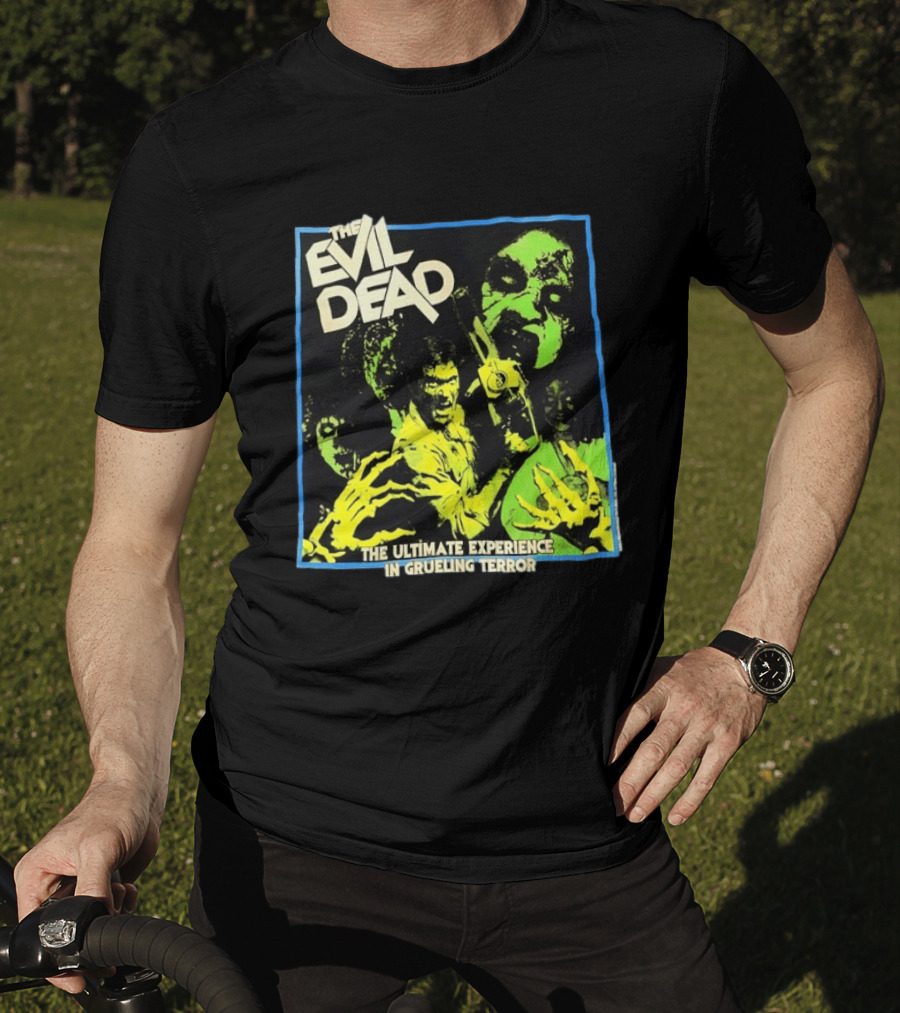 The Evil Dead The Ultimate Experience In Grueling Terror Horror Movie T-Shirt