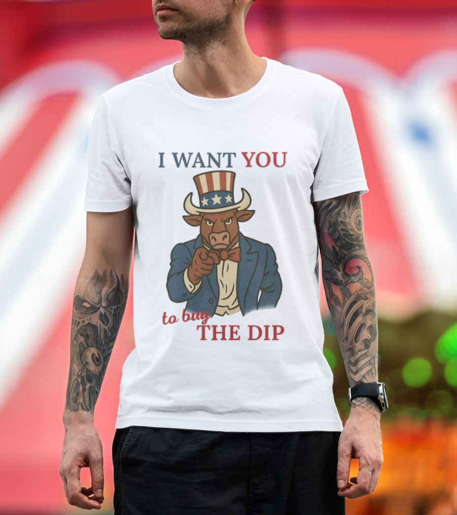 I Want You To Buy The Dip Bull Uncle Sam Investor T-Shirt