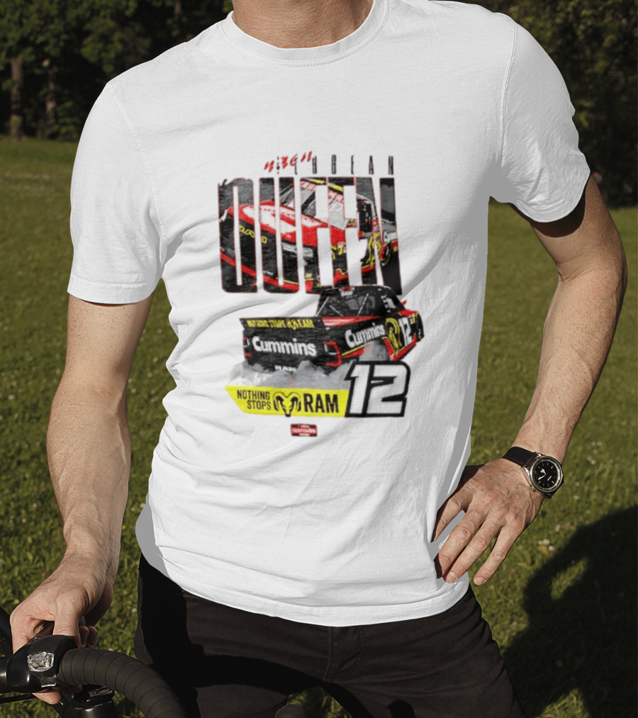 Kaulig Racing Brenden Queen Nothing Stops RAM Cummins 12 NASCAR T-Shirt