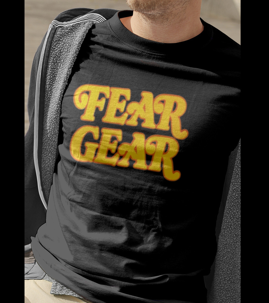 Fear Gear T-Shirt