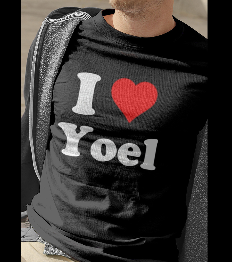 I Love Yoel Heart Name Personalized T-Shirt
