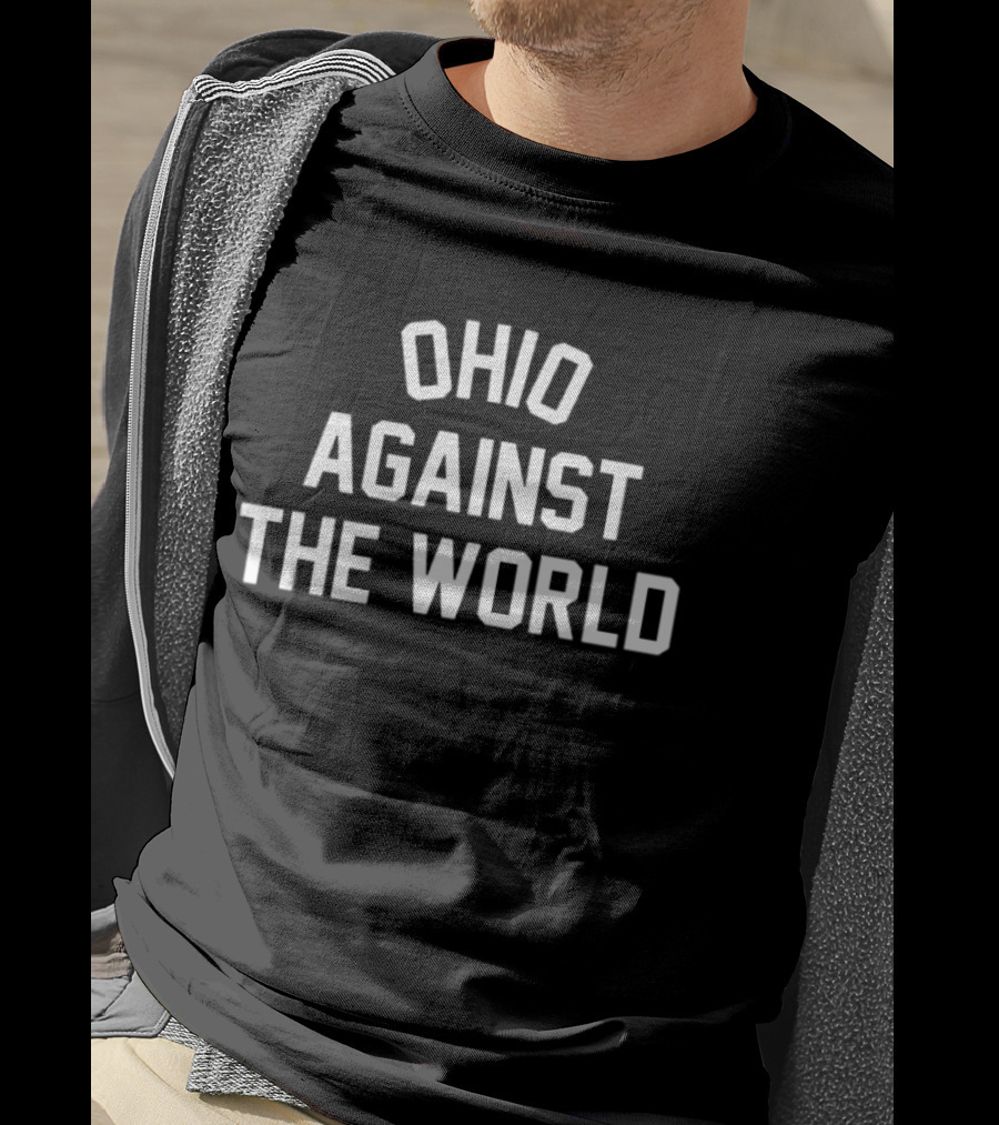 Ohio Against The World Buckeyes College Football Fan T-Shirt