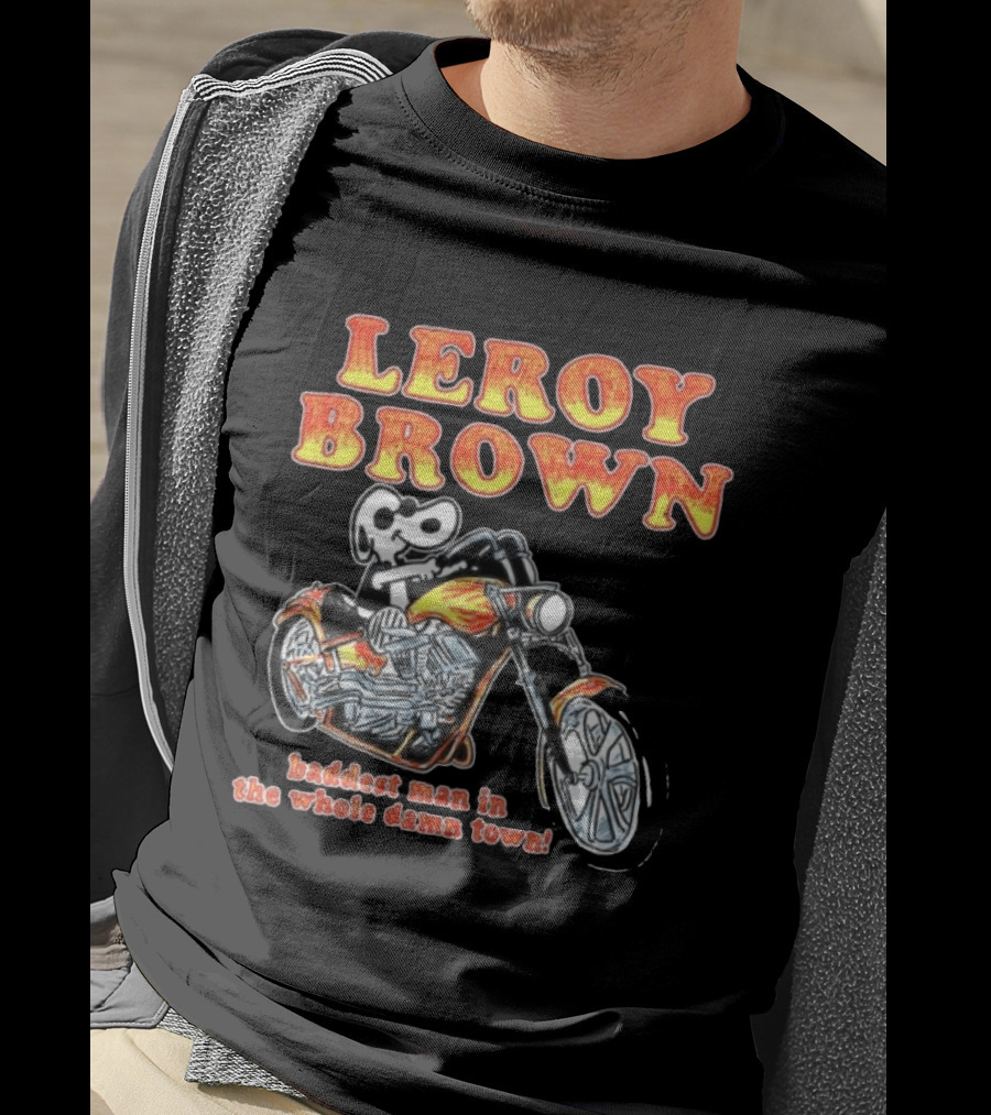 Leroy Brown Itsagreatdaytobeawarrior Store Junkyard Dog Baddest Man In The Whole Damn Town T-Shirt