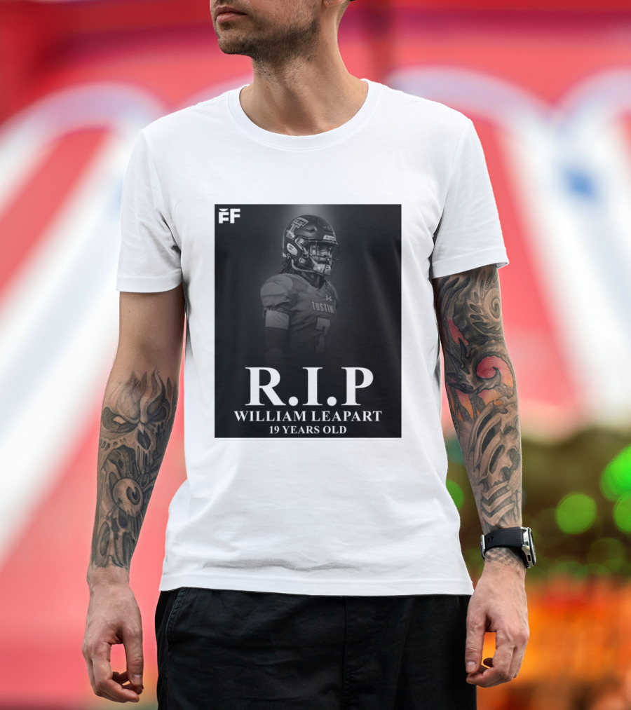 R.I.P William Leapart Tustin Football Player 19 Years Old T-Shirt