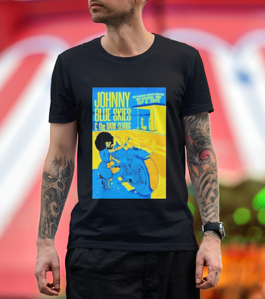 Johnny Blue Skies And The Dark Clouds Event Rio Rancho Events Center NM Sep 8 2026 T-Shirt