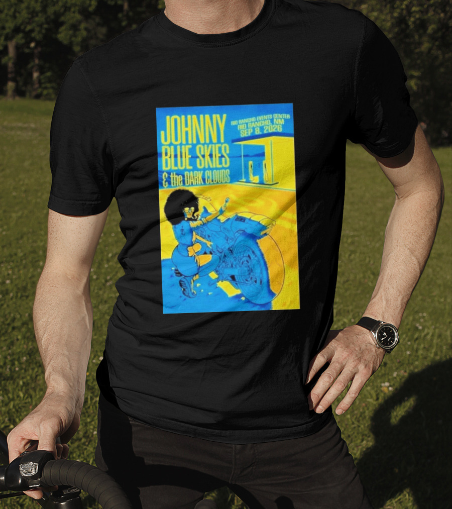 Johnny Blue Skies And The Dark Clouds Event Rio Rancho Events Center NM Sep 8 2026 T-Shirt