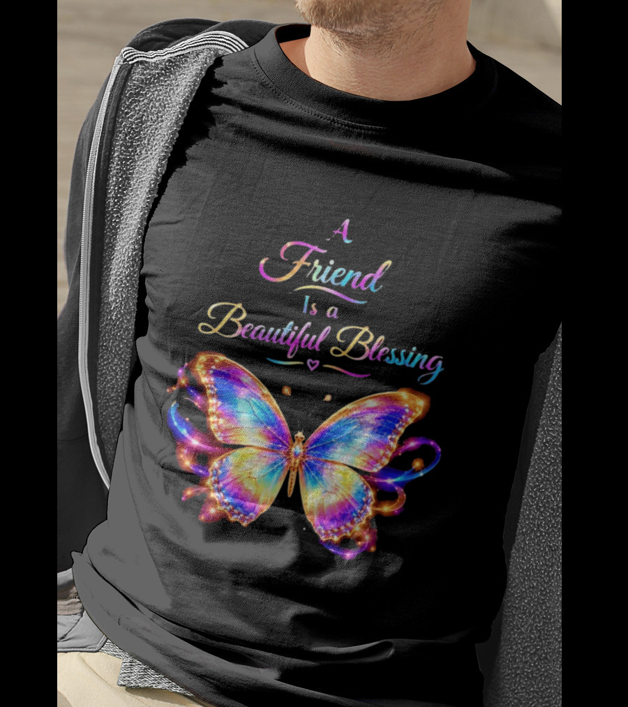Butterfly A Friend Is A Beautiful Blessing Rainbow T-Shirt