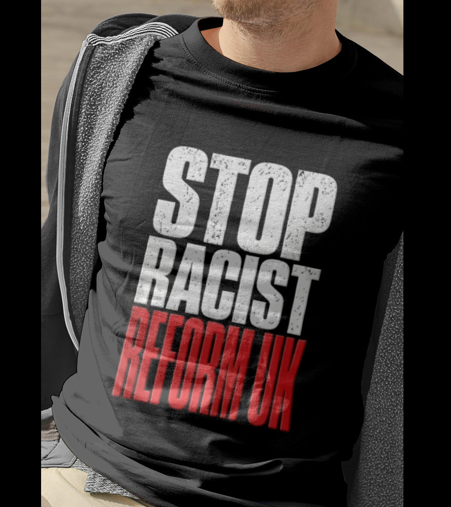Stop Racist Reform UK Distressed White Red T-Shirt