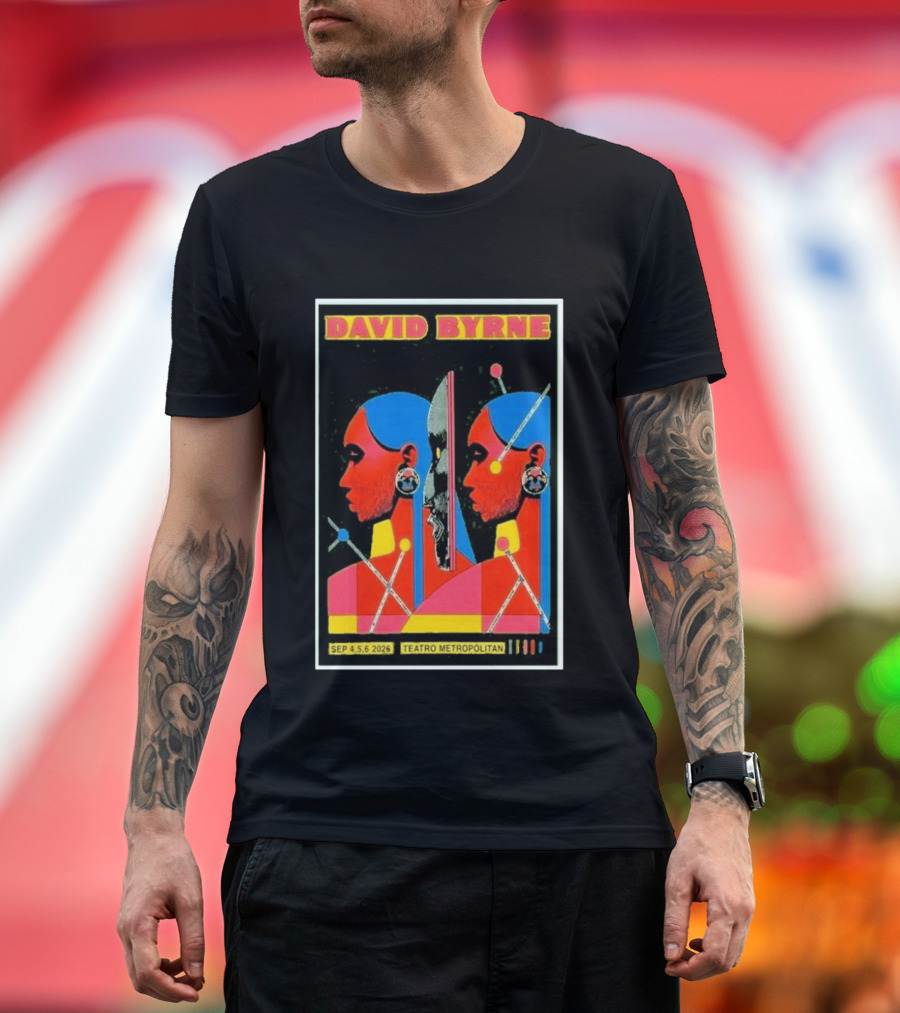 David Byrne Teatro Metropolitan Mexico September 4 5 6 2025 Event T-Shirt