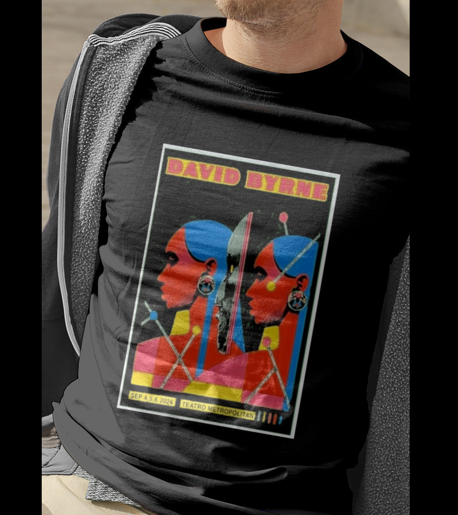 David Byrne Teatro Metropolitan Mexico September 4 5 6 2025 Event T-Shirt