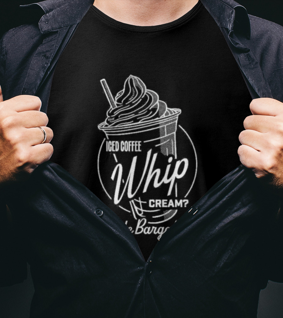 Nate Bargatze Iced Coffee Whip Cream Comedy Bit T-Shirt