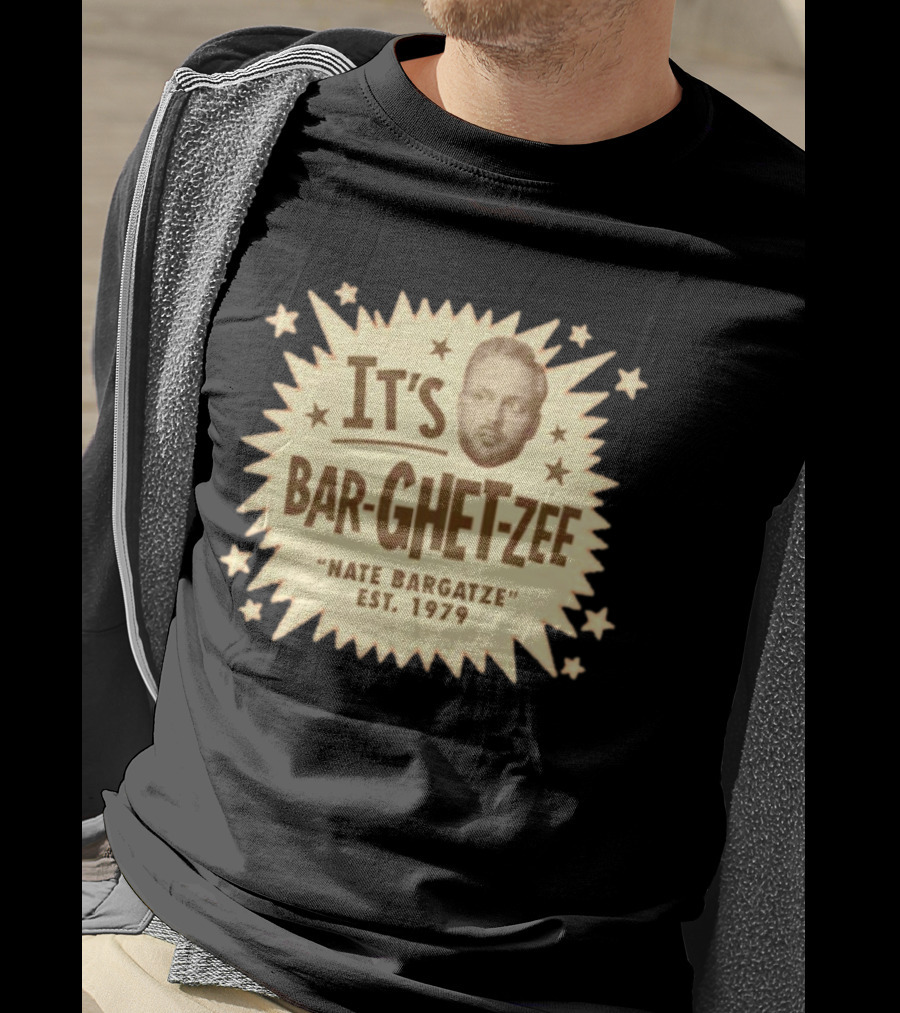It's Bar Ghet Zee Nate Bargatze Est 1979 T-Shirt