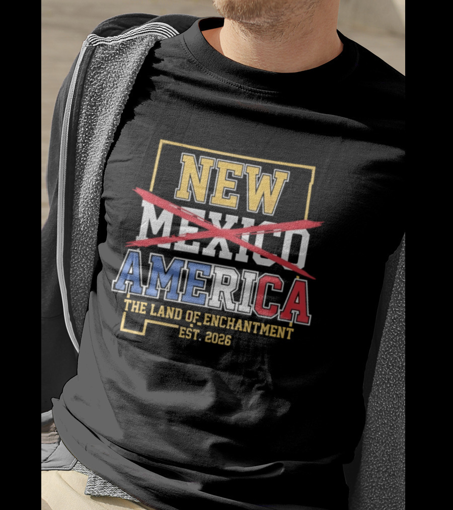 New Mexico America The Land Of Enchantment Est 2026 T-Shirt