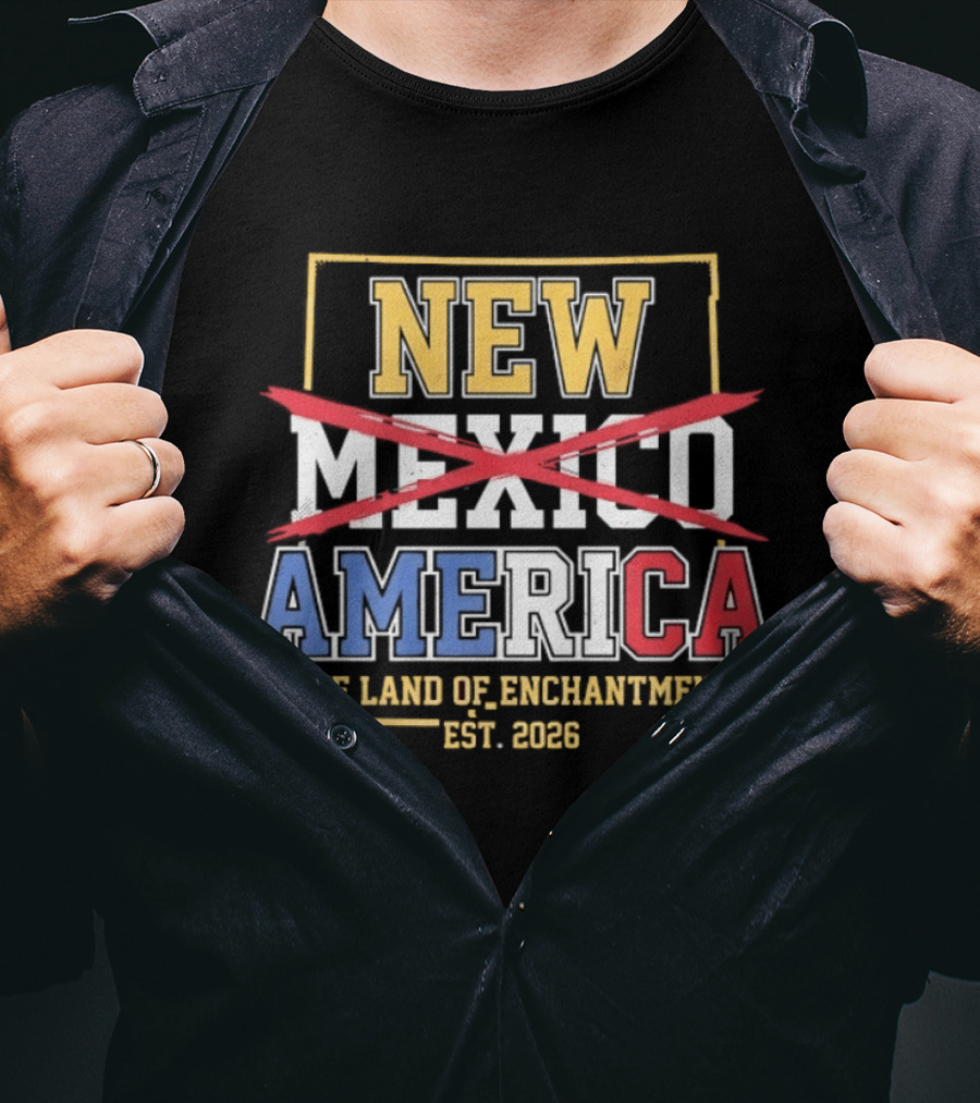 New Mexico America The Land Of Enchantment Est 2026 T-Shirt