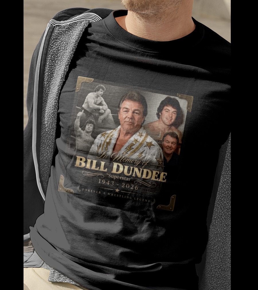 Forever A Wrestling Legend In Memory Of Bill Dundee Superstar 1943 2026 T-Shirt