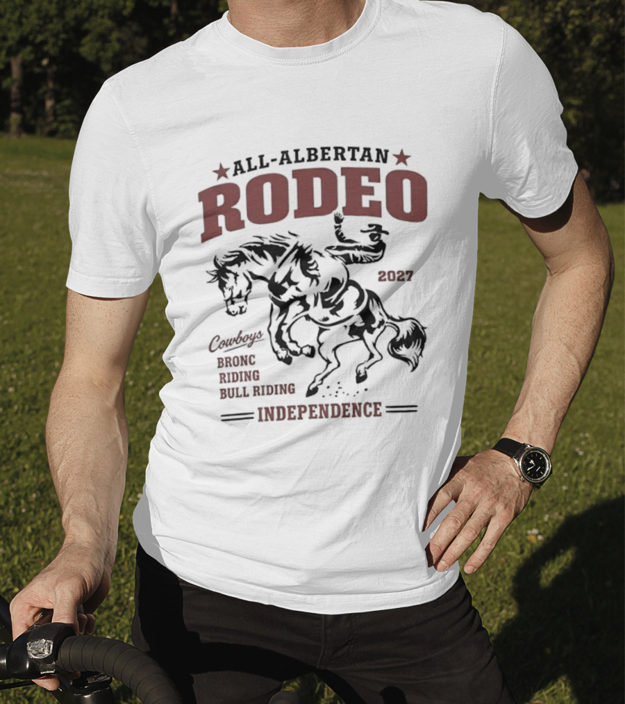 All Albertan Rodeo 2027 Cowboys Bronc Riding Bull Riding Independence T-Shirt