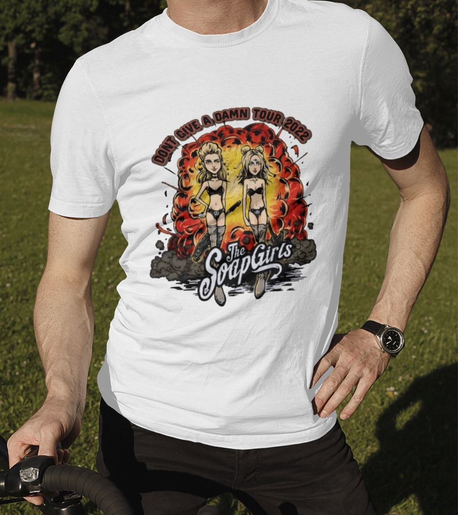 The SoapGirls Dont Give A Damn Tour 2022 Explosive T-Shirt