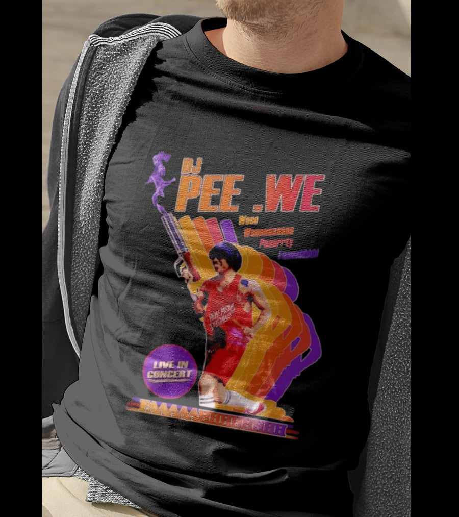 DJ Pee Wee Live In Concert Hey Mister Tequila Weee Wannnaaaaa Paaarrty Faaaahhhh T-Shirt