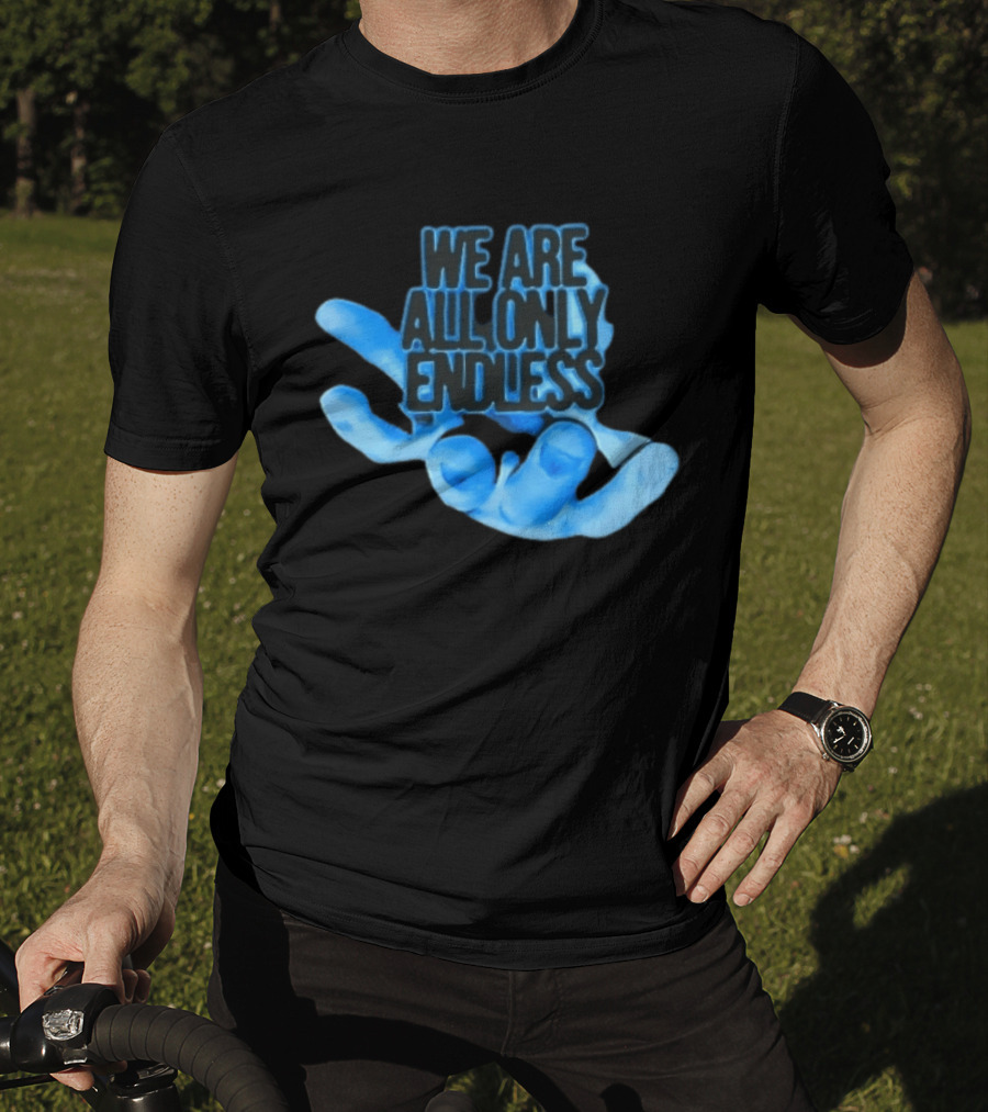 We Are All Only Endless Blue Glowing Open Hand Halftone T-Shirt