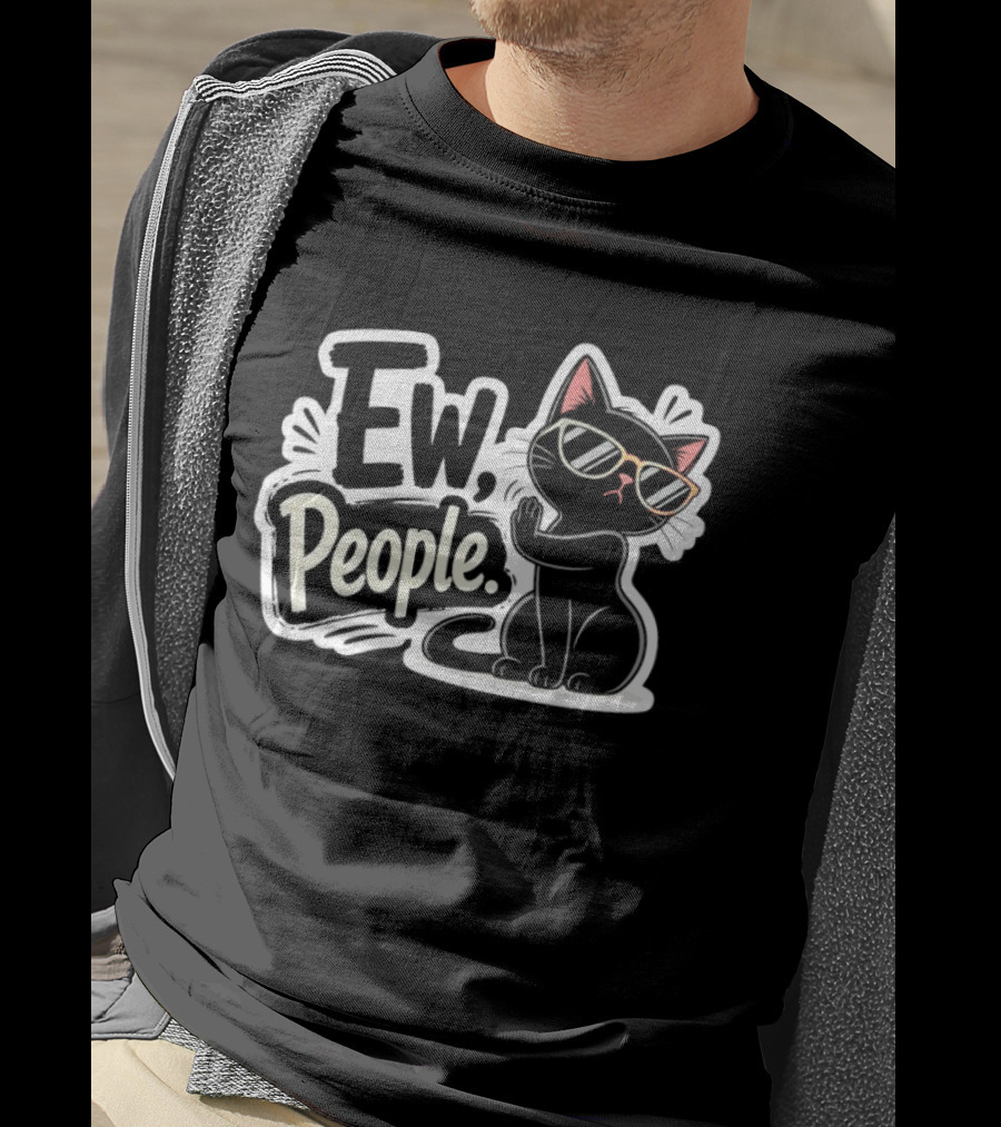 Ew People Black Cat With Sunglasses Introvert Humor T-Shirt