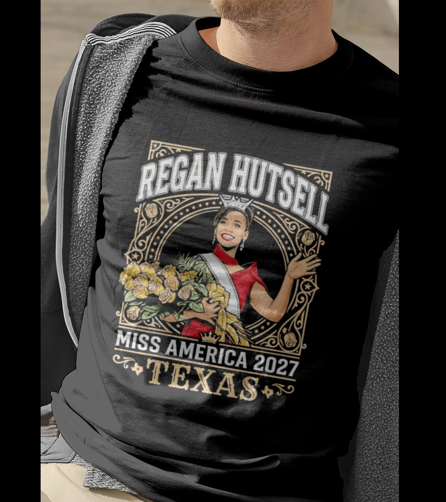 Regan Hutsell Miss America 2027 Texas Beauty Pageant Winner Celebration T-Shirt