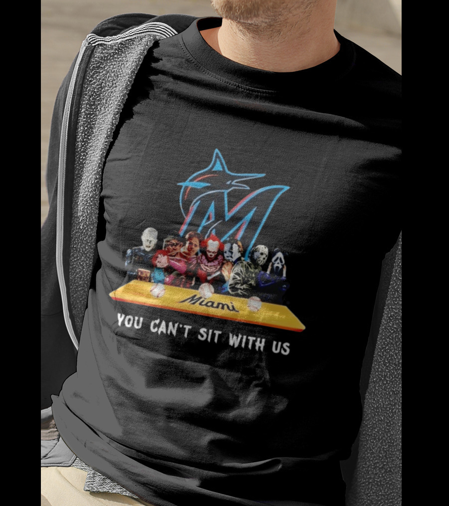 Miami Horror Movie Characters You Can't Sit With Us Marlins Baseball T-Shirt